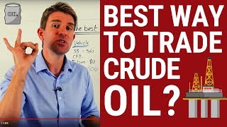 Best Way to Trade Crude Oil? 🛢️