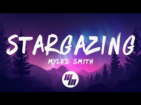 Myles Smith - Stargazing (Take My Heart Don't Break It)【歌詞 (Myles Smith - Stargazing (Take My Heart Don’t Break It) [Lyrics])