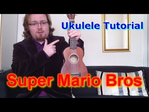 Super Mario Bros - Ukulele Tutorial