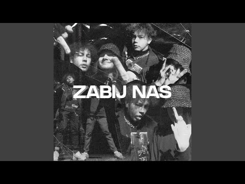 ZABIJ NAS