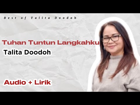 TUHAN TUNTUN LANGKAHKU - TALITA DOODOH (LIRIK AUDIO)