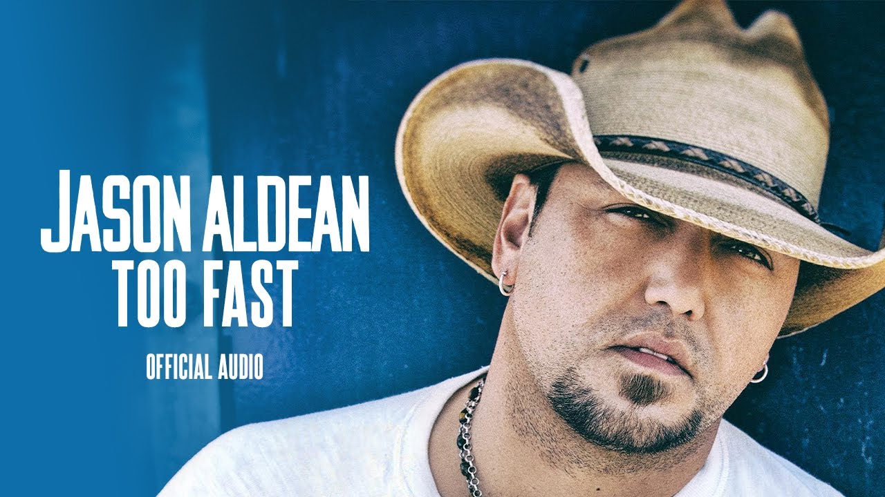 Jason Aldean - Too Fast (Audio)