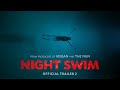 Night Swim | Official Trailer 2 (Universal Pictures) - HD