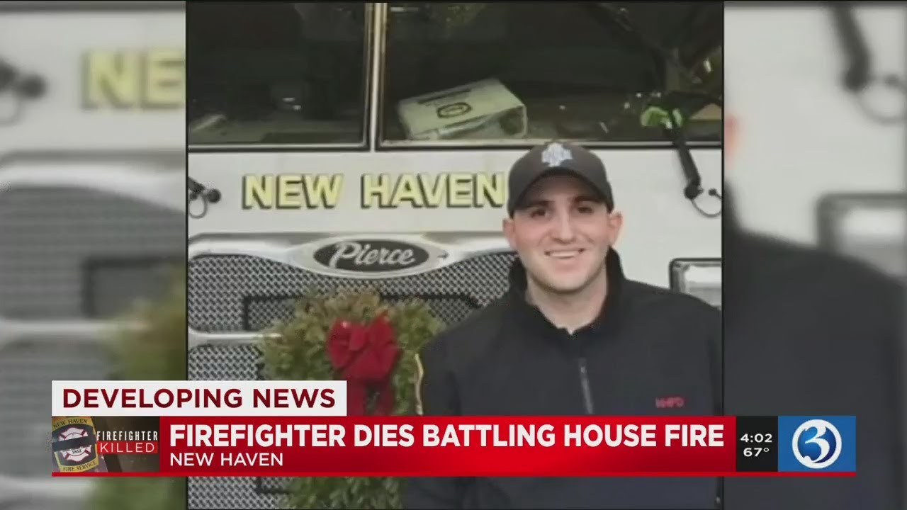 VIDEO: New Haven firefighter killed in the line of duty