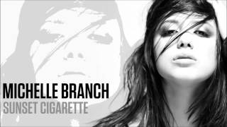 Michelle branch - Sunset Cigarette