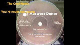 The Cool Notes / You're never too young