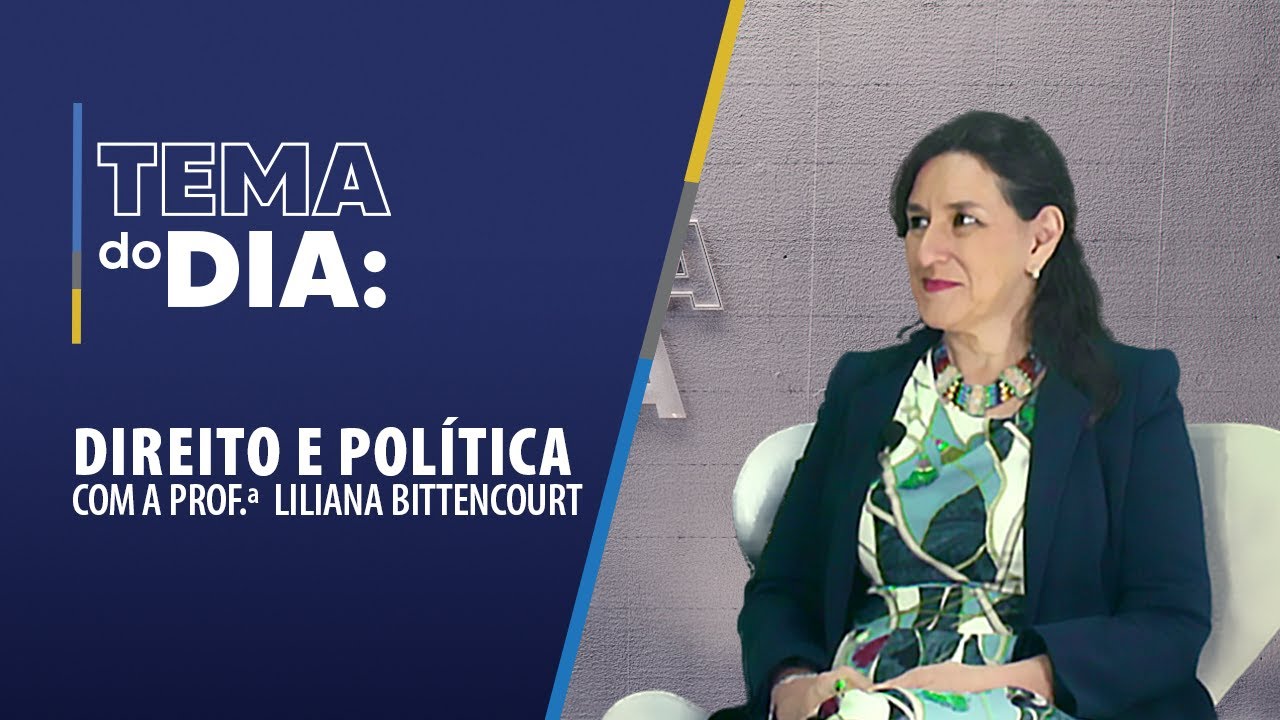 Tema do Dia: Direito e Política
