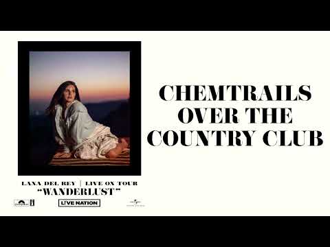 Lana Del Rey - Chemtrails Over the Country Club (Wanderlust)