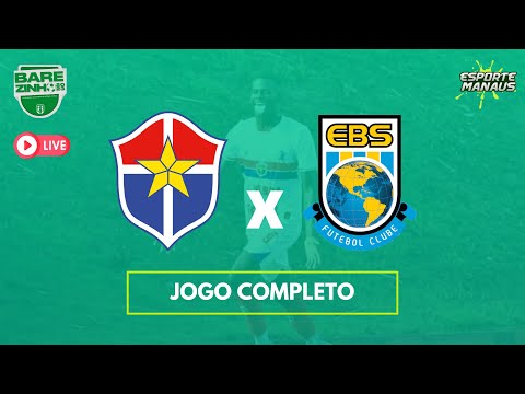 FAST CLUBE x EBS FC | AO VIVO | CAMPEONATO AMAZONENSE SUB-20 2023 | 2º TEMPO