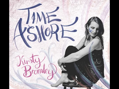 TIME ASHORE - Debut Album, Kirsty Bromley - OUT NOW!!!