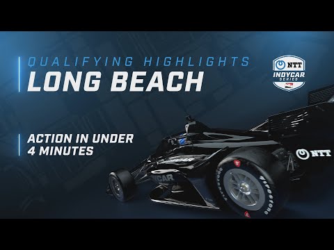 2022 QUALIFYING HIGHLIGHTS // ACURA GRAND PRIX OF LONG BEACH