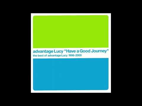 Have A Good Journey - The Best Of Advantage Lucy 1996-2000 (full album)