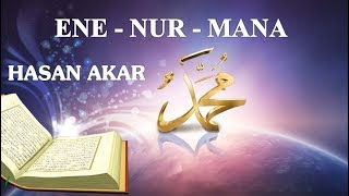 Hasan Akar - Ene, Nur, Mana