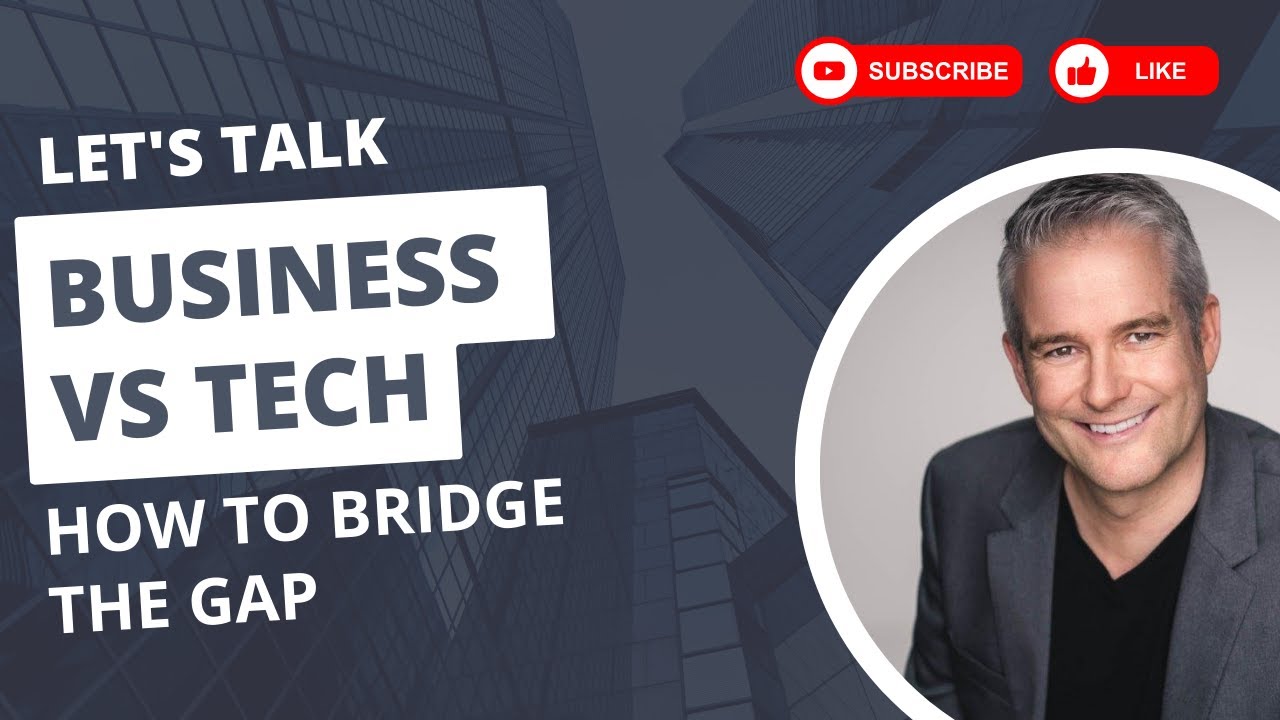 How to Bridge the Gap Between Tech and Business