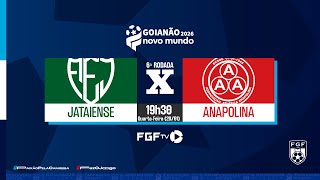 Jataiense x Anapolina - Goianão Novo Mundo 2026 - 6ª rodada