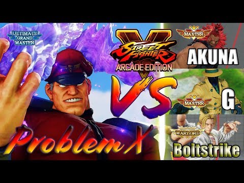 SFV AE 👊🏻 ProblemX (BISON) vs AKUMA & G & Boltstrike (VEGA) [S4]