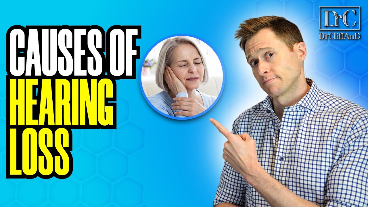 Most Common Causes of Hearing Loss EXPLAINED