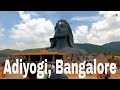 Adiyogi Chikkaballapur Bangalore | Isha Foundation | Places to Visit Around Bangalore