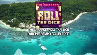 The Cataracs - Roll That Dice (Archie Remix) [Club Edit]