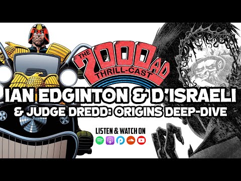 Ian Edginton & D'Israeli // Judge Dredd: Origins deep-dive - The 2000 AD Thrill-Cast Lockdown Tapes