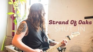 Strand Of Oaks "Shut In" / Out Of Town Films