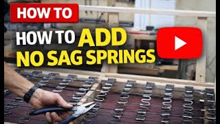 HOW TO: ADD NO SAG SPRINGS - ALO UPHOLSTERY