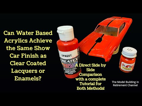 Water Based Acrylics Verses Lacquers and Enamels on Your Model Car, See Which Wins