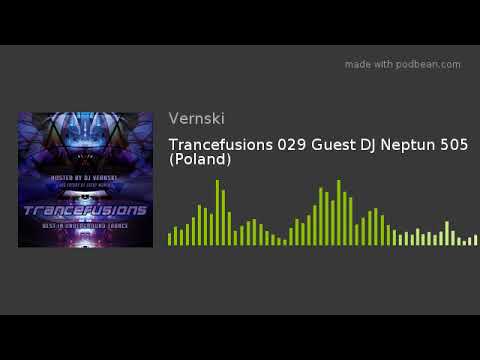 Trancefusions 029 Guest DJ Neptun 505 (Poland)