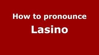 How to pronounce Lasino