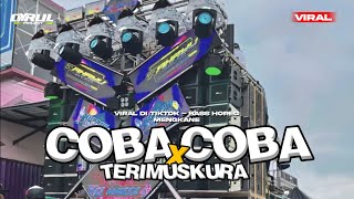 Download lagu DJ COBA COBA X TERIMUSKURA VIRAL FYP DI TIKTOK - QYRUL PROJECT mp3