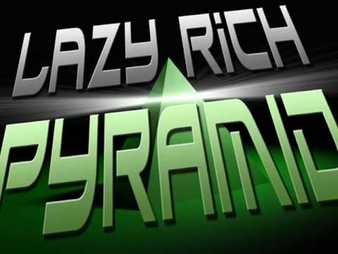 Lazy Rich - Pyramid