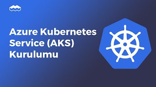 Azure Kubernetes Service (AKS) Kurulumu | #azure #kubernetes