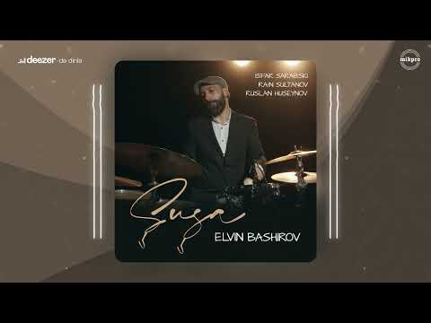 Elvin Bashirov Quartet — Shusha (Rəsmi Audio)