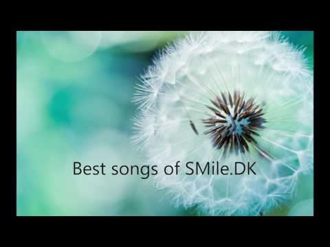 Best songs of SMilE.DK