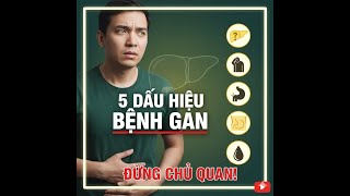 Liệu Bạn Có Biết 5 Dấu Hiệu Gan Kêu Cứu Trước Khi Quá Muộn?