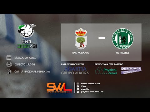 EMD Aceuchal - UB Pacense (1ª Nacional Fem) Final 24/04/2021