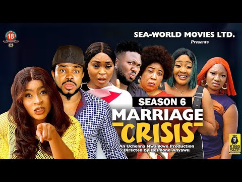 MARRIAGE CRISIS (SEASON 6){TRENDING NEW NIGERIA  MOVIE}-2023 LATEST NIGERIAN NOLLYWOOD MOVIE