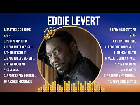 Eddie Levert Greatest Hits Full Album ▶️ Full Album ▶️ Top 10 Hits of All Time