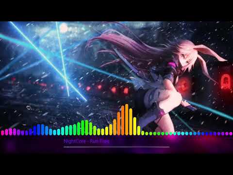 Nightcore run free