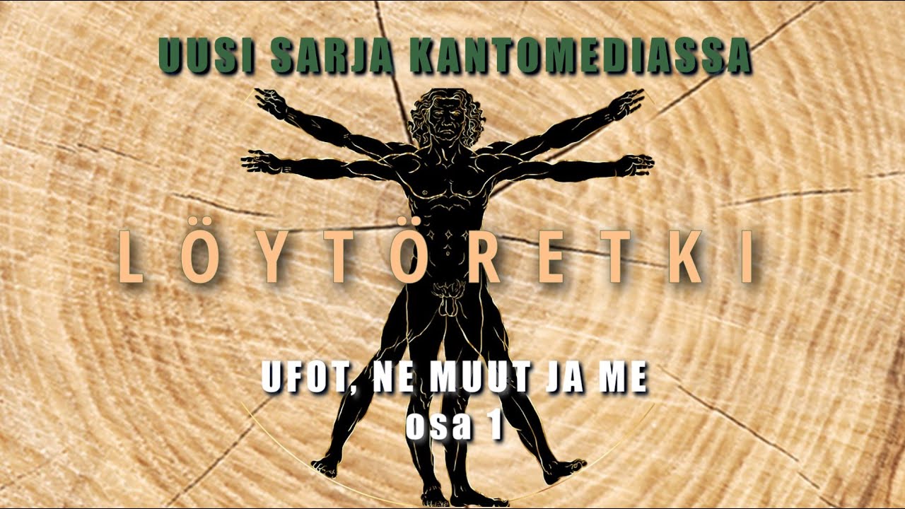 (UUSI SARJA) LÖYTÖRETKI UFOT, ne muut ja me - osa1