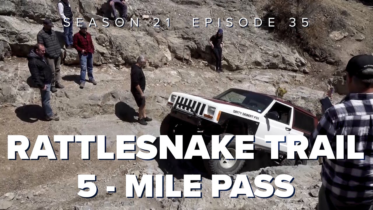 S21 E35: Rattlesnake Trail - 5 Mile Pass