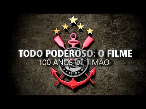 Todo Poderoso: O Filme - 100 Anos de Timão - Trailer