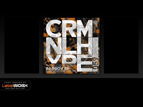 Matteo Rosolare - Badboy (Original Mix)
