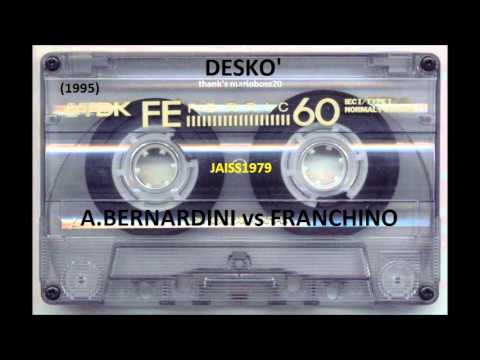 DESKO' (06- 08- 1995) ANDREA BERNARDINI vs FRANCHINO