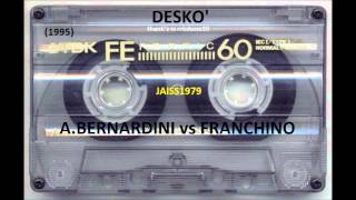 DESKO' (06- 08- 1995) ANDREA BERNARDINI vs FRANCHINO