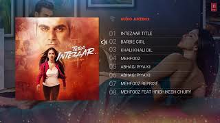 Tera Intezaar Full Album | Audio Jukebox | Sunny Leone | Arbaaz Khan_1080p_HD