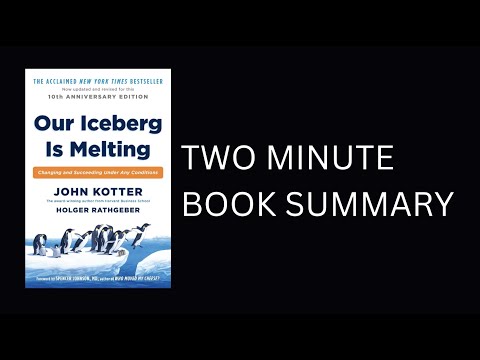 Our Iceberg Is Melting by John Kotter , Holger Rathgeber Book Summary