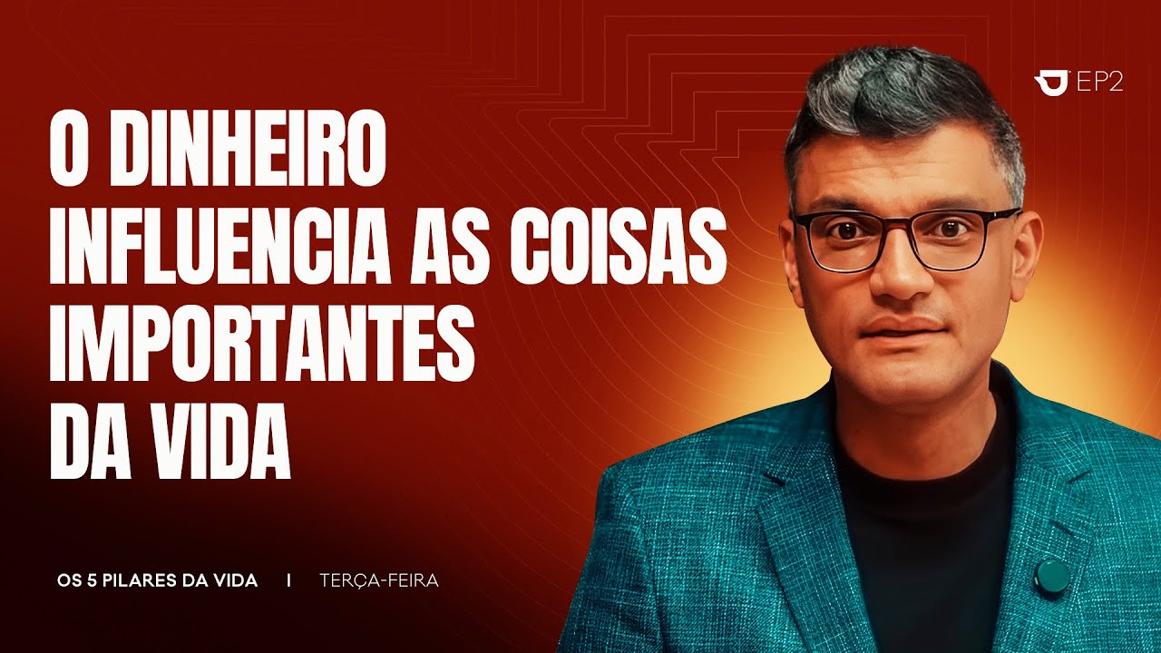 O Dinheiro influencia as coisas importantes da vida | Terça - Feira | 11.03.2025