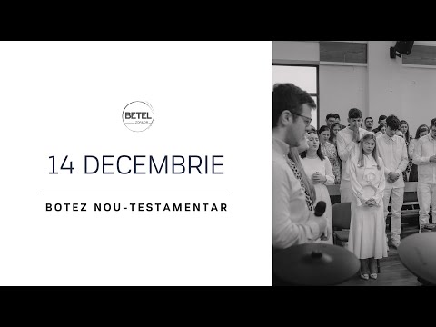 14 Decembrie 2025 | Duminică dimineața | Botez nou-testamentar