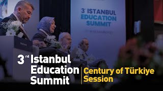3rd İstanbul Education Summit - Century of Türkiye Session